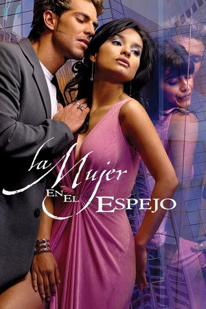 La mujer en el espejo 1. évad (2004-12-07) poszter
