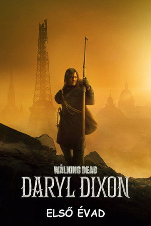 The Walking Dead: Daryl Dixon 1. évad (2023-09-10) poszter