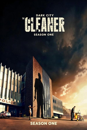 Dark City: The Cleaner 1. évad (2024-03-04) poszter
