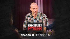 High Stakes Poker 11. évad Ep.14 14. epizód