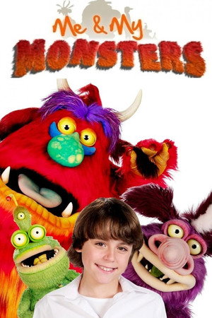 Me and My Monsters 1. évad (2011-07-17) poszter