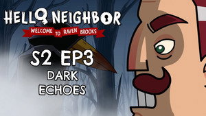 Hello Neighbor: Welcome to Raven Brooks 2. évad Ep.3 3. epizód