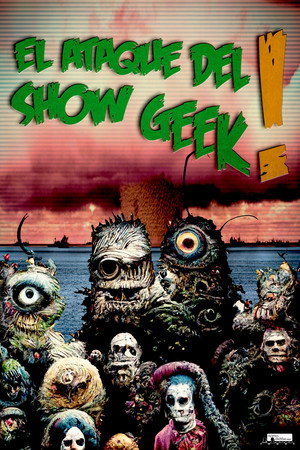 El ataque del Show Geek! 1. évad (2009-10-23) poszter