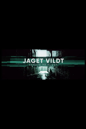 Jaget Vildt - Kendte på flugt poszter