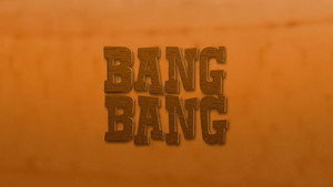 Bang Bang kép
