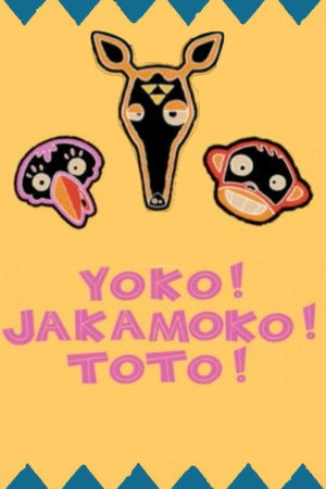 Yoko! Jakamoko! Toto! poszter