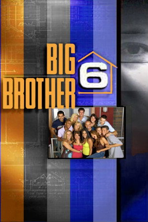 Big Brother 6. évad (2005-07-07) poszter