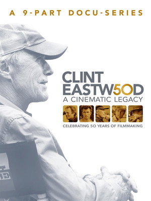 Clint Eastwood: A Cinematic Legacy poszter