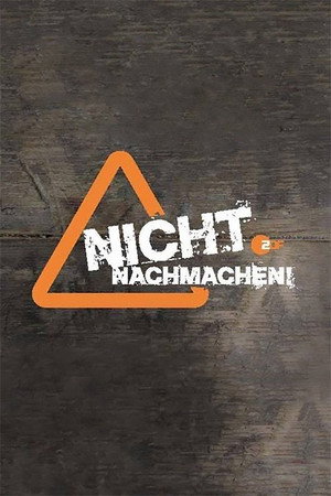 Nicht nachmachen! poszter