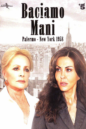 Baciamo le mani: Palermo-New York 1958 1. évad (2013-09-02) poszter