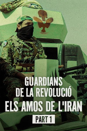 Gardiens de la révolution. Les maîtres de l’Iran poszter