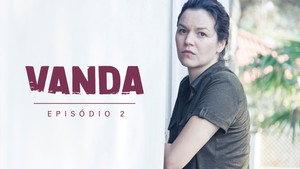 Vanda - A Viúva Negra 1. évad Ep.2 2. epizód