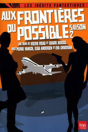 Aux frontières du possible 2. évad (1974-02-23) poszter