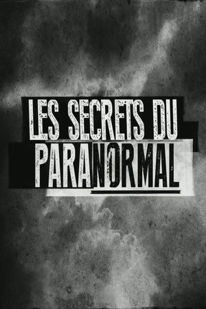 Les secrets du paranormal 1. évad (2023-09-28) poszter