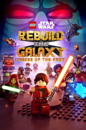 Lego Star Wars: Újjáépíteni a galaxist - A múlt darabjai poszter