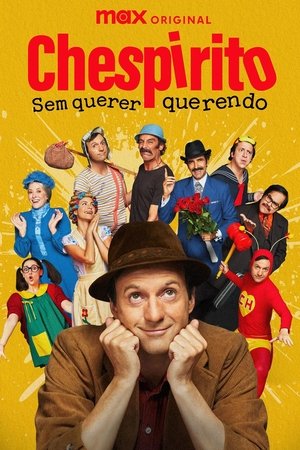 Chespirito: Akarva akaratlanul poszter