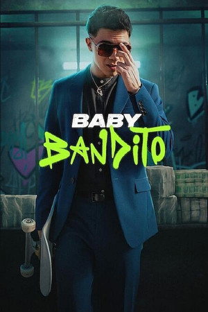 Baby Bandito 1. évad (2024-01-31) poszter