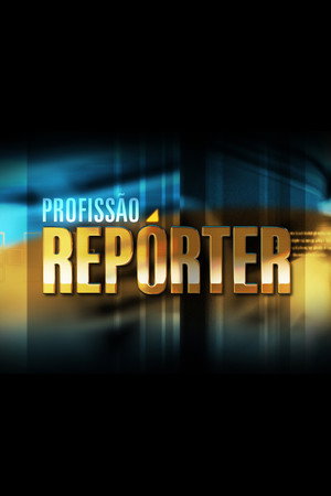 Profissão Repórter 1. évad (2008-06-03) poszter