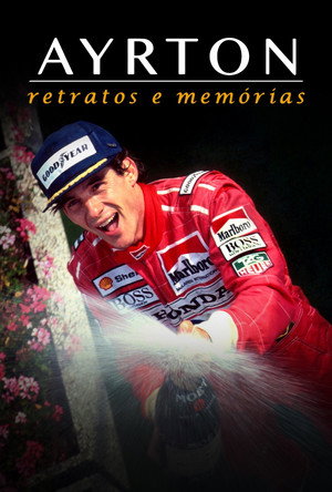 Ayrton: Retratos e Memórias 1. évad (2015-09-12) poszter