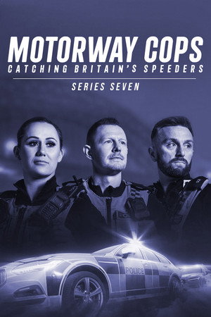 Motorway Cops: Catching Britain's Speeders 7. évad (2025-04-07) poszter