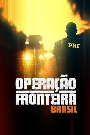 Operação Fronteira Brasil 1. évad (2022-10-07) poszter