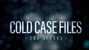 Cold Case Files: DNA Speaks kép