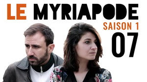 Le Myriapode 1. évad Ep.7 7. epizód