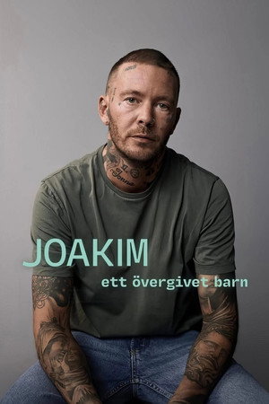 Joakim - ett övergivet barn 1. évad (2025-02-13) poszter