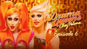 Drama Queens, Chez Paloma 1. évad Ep.6 6. epizód