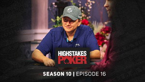 High Stakes Poker 10. évad Ep.16 16. epizód