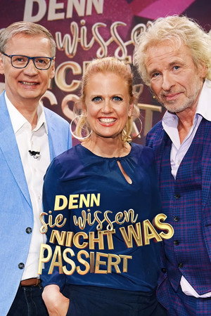 Denn sie wissen nicht, was passiert poszter