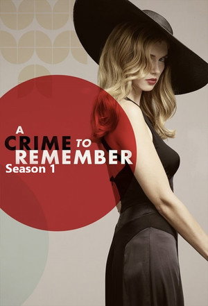 A Crime to Remember 1. évad (2013-11-12) poszter