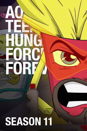 Aqua Teen Hunger Force 11. évad (2015-06-21) poszter