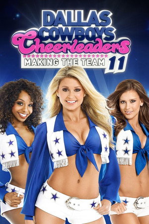 Dallas Cowboys Cheerleaders: Making the Team 11. évad (2016-08-25) poszter