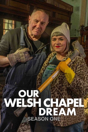 Our Welsh Chapel Dream 1. évad (2024-05-05) poszter