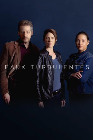 Eaux turbulentes 3. évad (2025-02-20) poszter