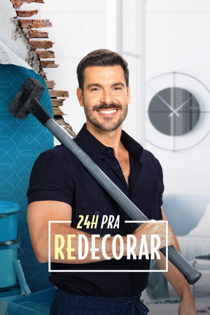 24 Horas pra Redecorar 3. évad (2022-10-29) poszter