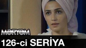 Məryəm 1. évad Ep.126 126. epizód