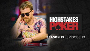 High Stakes Poker 13. évad Ep.10 10. epizód