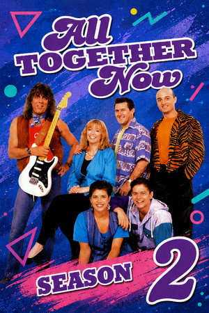 All Together Now 2. évad (1992-02-25) poszter