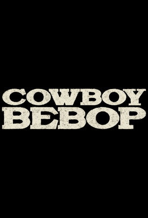 Cowboy Bebop – Csillagközi fejvadászok poszter