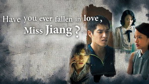 Have You Ever Fallen in Love, Miss Jiang? kép