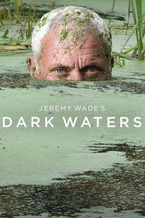 Jeremy Wade - sötét vizeken poszter