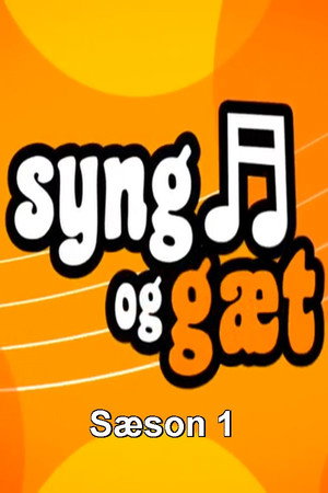 Syng og gæt 1. évad (2016-03-05) poszter