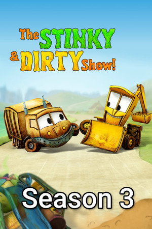 The Stinky & Dirty Show 3. évad (2018-08-13) poszter