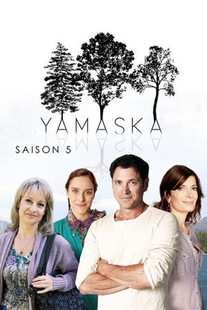Yamaska 5. évad (2013-09-09) poszter