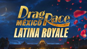 Drag Race México: Latina Royale kép
