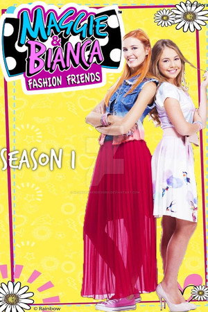 Maggie & Bianca Fashion Friends 1. évad (2016-08-29) poszter