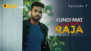 Kundi Mat Khadkao Raja 1. évad Ep.7 7. epizód