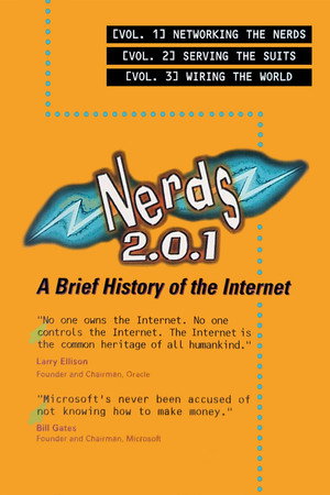 Nerds 2.0.1: A Brief History of the Internet poszter